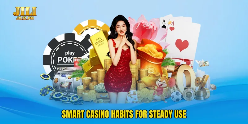 Smart casino habits for steady use