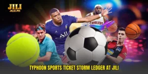Typhoon Sports Ticket Storm Ledger At Jili